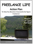 Freelance Life An Action Plan To Help You Become A Successful Six Figure Freelancer